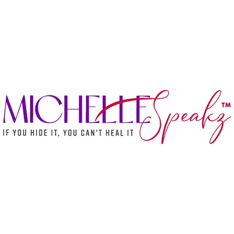 Michelle Speakz Co. If You Hide It, You Can’t Heal It